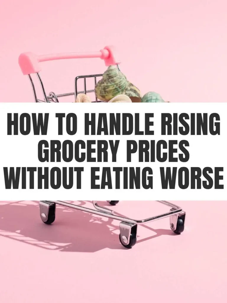 how to handle rising grocery prices without eating worse